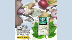 Tic Tac Through by MAGIK MILES