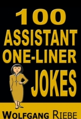 100 Assistant One-Liners by Wolfgang Riebe