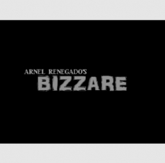 Bizzare by Arnel Renegado