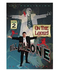Bill Malone On the Loose- #2