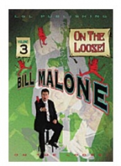 Bill Malone On the Loose- #3