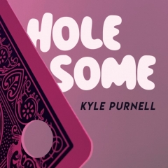 Hole-Some by Kyle Purnell