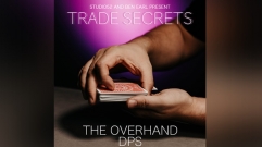 Trade Secrets #2 - The Overhand DPS by Benjamin Earl and Studio 52