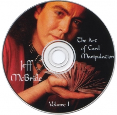 Jeff McBride - The Art of Card Manipulation - Volume 1