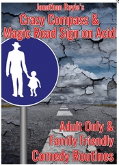 The Crazy Compass & Magic Road Sign on Acid by Jonathan Royle