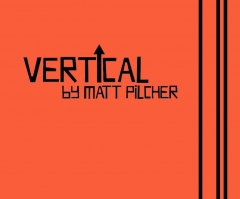 VERTICAL - By Matt Pilcher