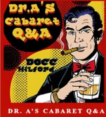 Docc Hilford - Dr. A's Cabaret Q&A (Full Package) By Docc Hilford