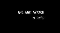 Oil and Water by David