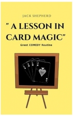 A Lesson in Card Magic by Jack Shepherd