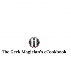 The Geek Magician's eCookbook by Mat Parrott