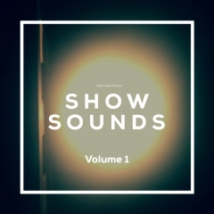 SHOW SOUNDS VOL. 1 by Taylor Hughes