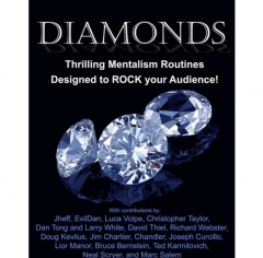 Diamonds: Thrilling Mentalism Routines Designed to ROCK Your Audience!