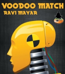 Voodoo Match By Ravi Mayar