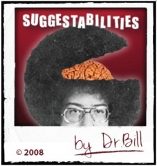 Suggestabilities by Dr. Bill