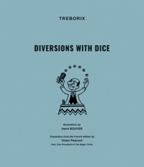 Diversions with Dice By Treborix (Robert Olivaux)
