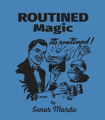 Routined Magic - Senor Mardo