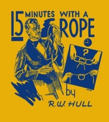 15 Minutes With a Piece of Rope - Ralph Hull