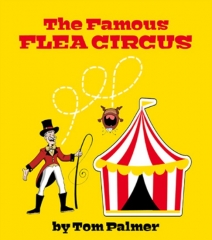 The Famous Flea Circus - Tom Palmer