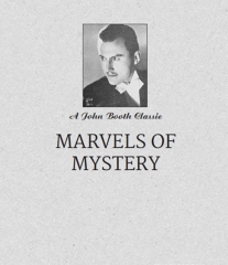 Marvels of Mystery - John Booth