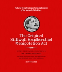 The Original Stillwell Handkerchief Manipulation Act - George Stillwell