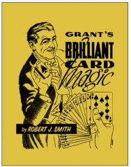 Grant's Brilliant Card Magic - Robert J. Smith/UF Grant