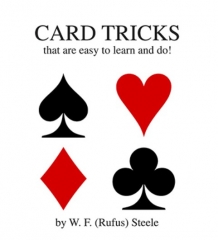Card Tricks That Are Easy to Learn and Do - WF "Rufus" Steele