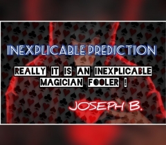 INEXPLICABLE PREDICTION By Joseph B.