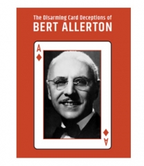 The Disarming Card Deceptions of Bert Allerton - Bert Allerton