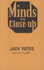 Jack Yates - Minds in Close-UP By Jack Yates