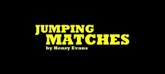 Jumping Matches by Henry Evans
