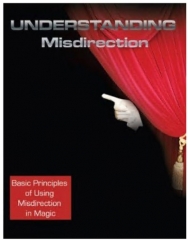 Understanding Misdirection by Clint Barron