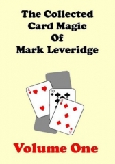 The Collected Card Magic of Mark Leveridge Volume 1 by Mark Leveridge