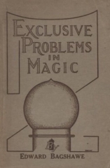 Exclusive Problems in Magic by Edward Bagshawe
