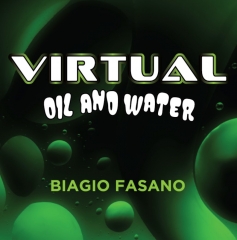 Virtual Oil And Water by Biagio Fasano