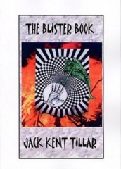 Jack Kent Tillar - The Blister Book By Jack Kent Tillar