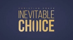 Inevitable Choice (Online Instructions) by Christian Grace