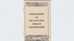 Eugene Burger on Matt Schulien's Fabulous Card Discoveries