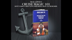 Cruise Magic 101 - How To Make A Great Living Performing Magic on Cruise Ships By Nick Lewin