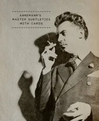 Ted Annemann – Annemann’s Master Subtleties with Cards By Ted Annemann
