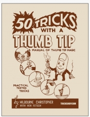 50 Tricks with a Thumb Tip By Milbourne Christopher with Hen Fetsch