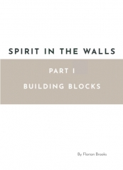 Florian Brooks - Lecture notes - Spirit in the walls - Part 1