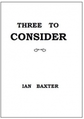 Three To Consider by Ian Baxter