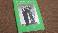 Birch The Master Magician: The story of McDonald and Mabel Birch by Thomas Ewing