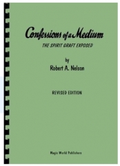 Confessions of a Medium by Robert A. Nelson