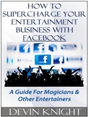 How To Supercharge Your Entertainment Business With Facebook by Devin Knight