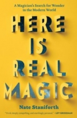 Here Is Real Magic by Nate Staniforth