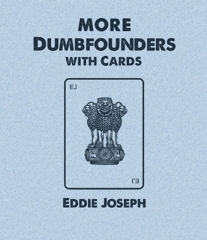 More Dumbfounders with Cards by Eddie Joseph