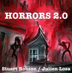 Horrors 2.0 by Stuart Robson / Julien Losa