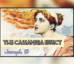 The Cassandra Effect by Joseph B.