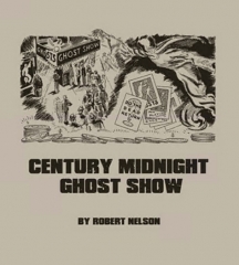 Century Midnight Ghost Show - Robert Nelson